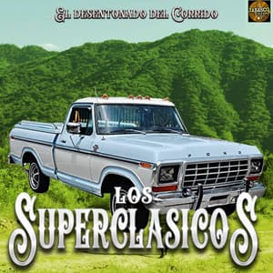 El Desentonado Del Corrido - Los Superclasicos