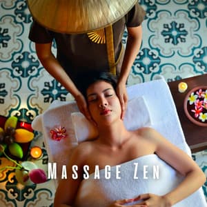 Massage Zen: Chill Music for Restorative Healing - Zen Minds