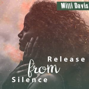 Release from Silence - Milli Davis