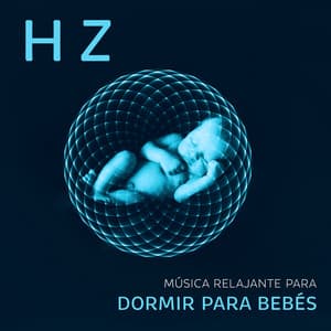 Hz Música Relajante para Dormir para Bebés - Academia de Relajación Profunda