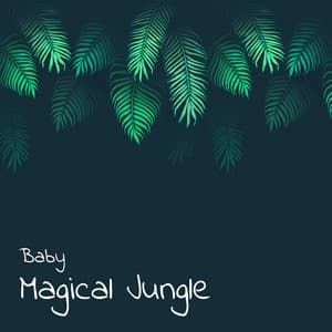 Baby Magical Jungle - Marcus Sands