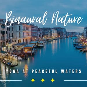 Streamside Tranquility: Binaural Yoga Oasis - Whispering Streams