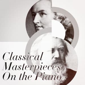 Classical Masterpieces On the Piano - The Piano Classic Players
