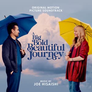 A Big Bold Beautiful Journey - Joe Hisaishi
