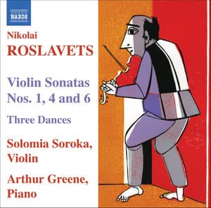 Roslavets: Violin Sonatas Nos. 1, 4 and 6 / 3 Dances - Nikolai Roslavets