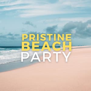 Pristine Beach Party: Exotic Deep House and Summer Vibes 2024 - Beach House Chillout Music Academy