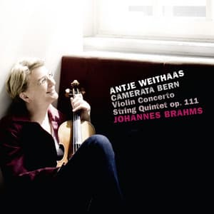 Brahms: Violin Concerto in D Major, Op. 77; String Quintet No. 2 in G Major, Op. 111 - Johannes Brahms