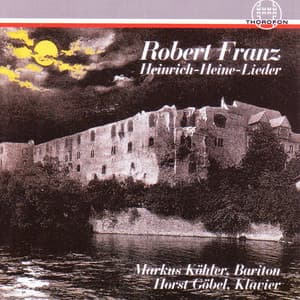 Robert Franz: Heinrich Heine Lieder - Robert Franz