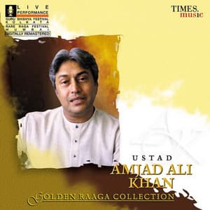 Golden Raga Collection, Vol. 1 - Amjad Ali Khan