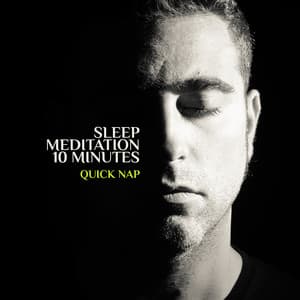 Sleep Meditation 10 Minutes: Quick Nap with Relaxing and Meditation Music - Serenity Nature Sounds Academy