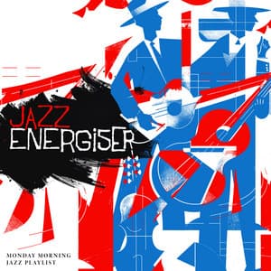 Jazz Energiser - Monday Morning Jazz Playlist