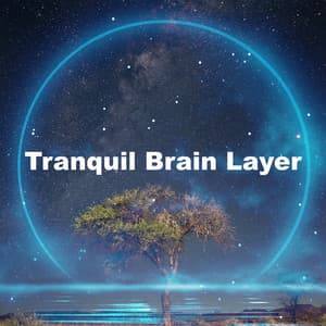 Tranquil Brain Layer - Pure Binaural Beats