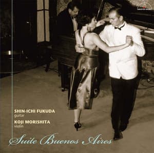 Suite Buenos Aires ~The Works for Violin and Guitar~ - 福田 進一(ギター)