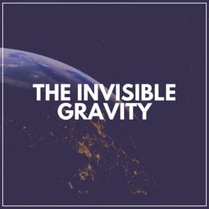 The Invisible Gravity - Zen