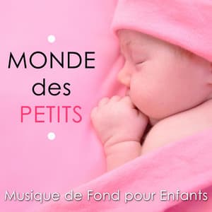 Monde des Petits: Musique de Fond pour Enfants, Chansons pour Bébé - Buddha Virtue