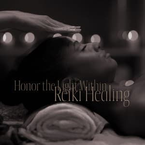 Honor the Light Within: Reiki Healing Meditation Music to Find Inner Flame and Self-Love, Ease Anxiety and Depression - Reiki Healing Music Consort