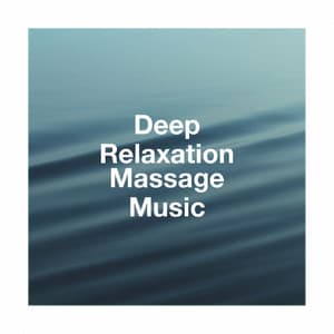 Deep Relaxation Massage Music - Sounds of Nature Relaxation