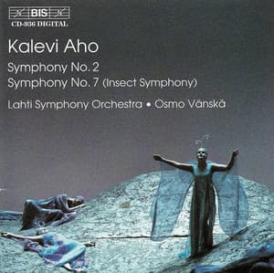 Aho: Symphonies Nos. 2 and 7 - Kalevi Aho