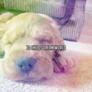 70 Childs Dream World - Sleep Help