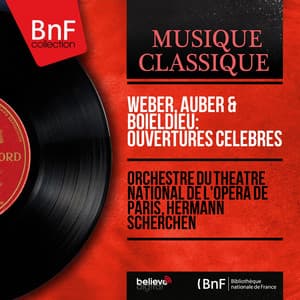 Weber, Auber & Boieldieu: Ouvertures célèbres - Orchestre du Théâtre National de l'Opéra de Paris