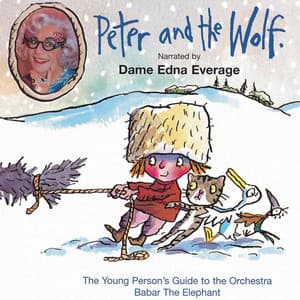 PROKOFIEV: Peter and the Wolf / BRITTEN: Young Person's Guide to the Orchestra - Dame Edna Everage