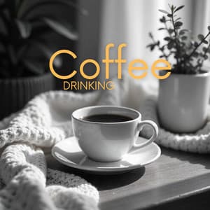 Coffee Drinking: Smooth Jazz Chill Lounge - Coffee Lounge Collection