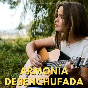 Armonía Desenchufada: Viajes Acústicos - Sonidos WP