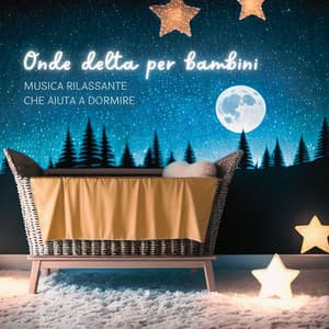 Onde delta per bambini: Musica rilassante che aiuta a dormire, pace interiore, sonno profondo - Ninna Nanna Mamma