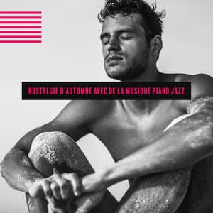 Nostalgie D'automne Avec de la Musique Piano Jazz - Musique de Ballet Académie