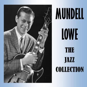 The Jazz Collection - Mundell Lowe