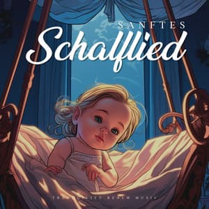 Sanftes Schlaflied - Kinderreime und Wiegenlieder für Kinder