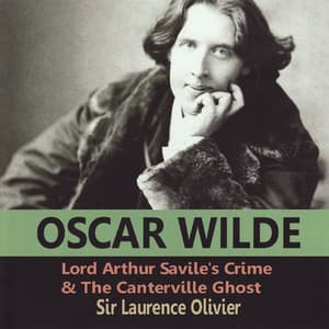 Oscar Wilde: Lord Arthur Savile's Crime & the Canterville Ghost - Laurence Olivier