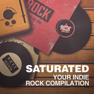 Saturated - Your Indie Rock Compilation - Indie Rock
