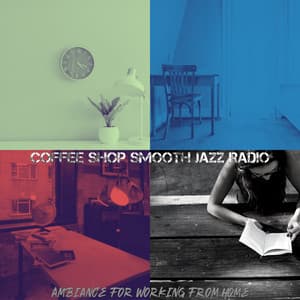 Ambiance for Working from Home - Coffee Shop Smooth Jazz Radio