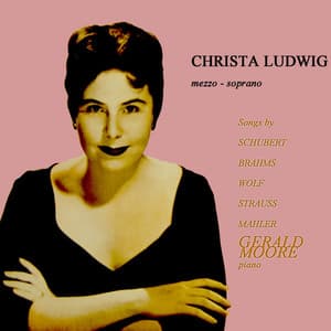 Christa Ludwig: Song Recital - Franz Schubert