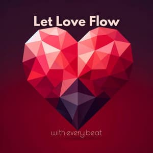 Let Love Flow with Every Beat - Romantic Candlelight Orchestra