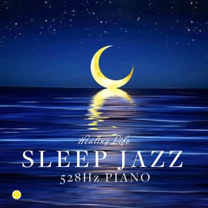 すぐに眠れるジャズピアノ 528Hz - ヒーリング・ライフ