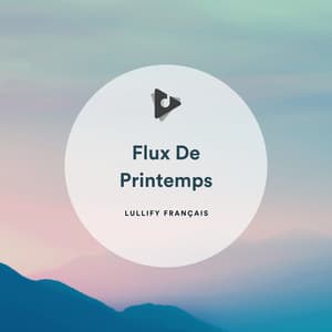 Flux De Printemps - Lullify Français