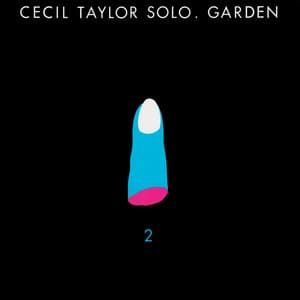 Garden Part 2 - Cecil Taylor