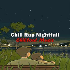 Chill Rap Nightfall - Chillout Music