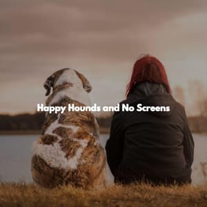 Happy Hounds and No Screens - Vintage Jazz