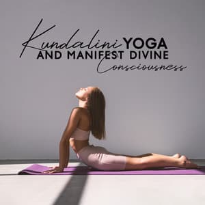 Kundalini Yoga and Manifest Divine Consciousness: New Energies - Kundalini Yoga Group