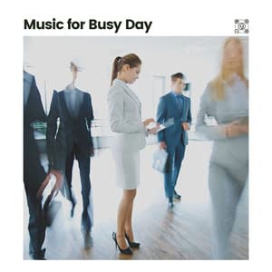 Music for Busy Day - Music for Work