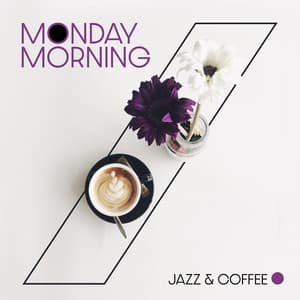 Monday Morning: Jazz & Coffee, Relaxing Mood for a Good Start to the Week - Good Mood Music Academy