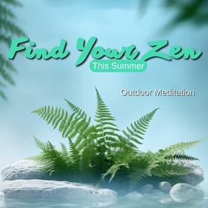 Find Your Zen This Summer: Outdoor Meditation - Summer Meditation