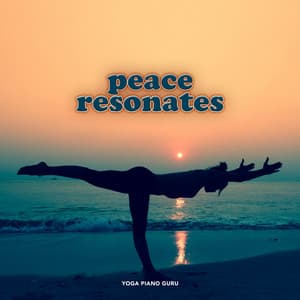 Peace Resonates - Yoga Piano Guru