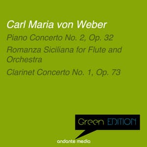 Green Edition - Carl Maria von Weber: Piano Concerto No. 2, Op. 32 & Clarinet Concerto No. 1, Op. 73 - Carl Maria von Weber