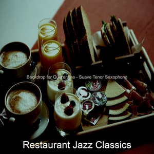 Backdrop for Quarantine - Suave Tenor Saxophone - Restaurant Jazz Classics