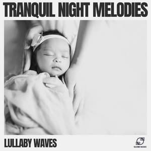 Tranquil Night Melodies - Lullaby Waves