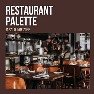 Restaurant Palette: Restaurant Jazz - Jazz Lounge Zone